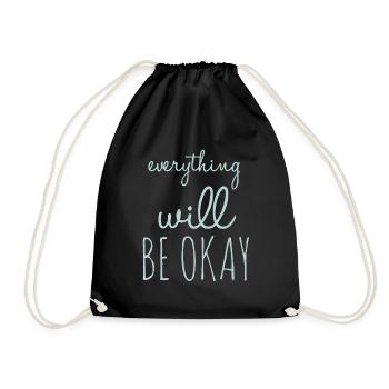 Everything Will Be Okay Optimism - Drawstring Bag - black - Front