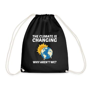 Earth Day Climate Change Environmental Funny Quote - Drawstring Bag - black - Front