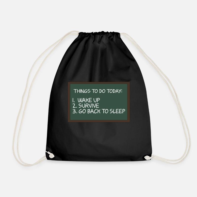 Things To Do Woke Up Survive Go Back To Bed For - Turnbeutel - Schwarz