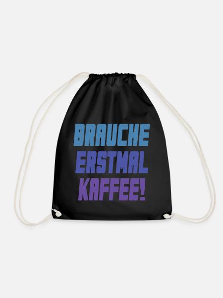 brauche erstmal Kaffee! - Turnbeutel - Schwarz