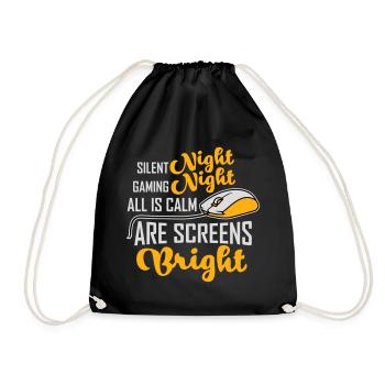 Silent Night Gaming Night All Calm Screens Bright - Turnbeutel - Schwarz - Vorne