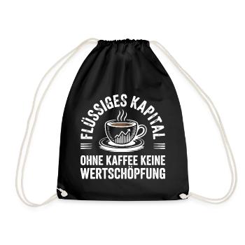 Flüssiges Kapital - Lustiges Kaffee Büro Design - Turnbeutel - Schwarz - Vorne