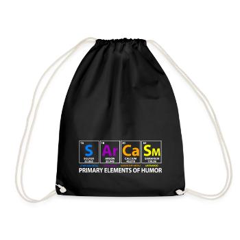 Sarcasm sarcasm periodic table physics chemistry - Drawstring Bag - black - Front