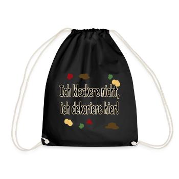 Ich kleckere nicht, ich dekoriere hier! - Turnbeutel - Schwarz - Vorne