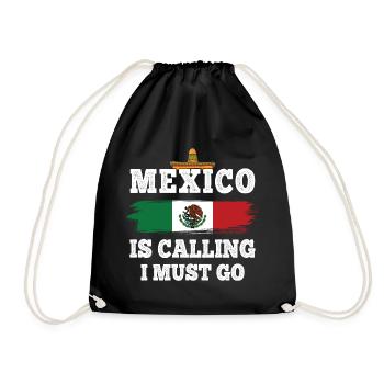 Mexico Is Calling I Must Go - Travel Vacation Mexico - Drawstring Bag - black - Front