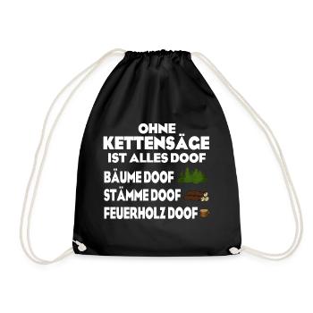 Ohne Kettensäge doof - Turnbeutel - Schwarz - Vorne