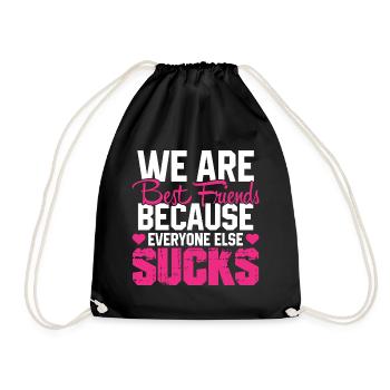 Best Friends Saying Girlfriend Funny Gift - Drawstring Bag - black - Front