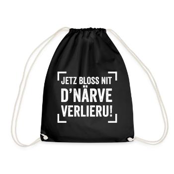 JETZ BLOSS NIT D'NÄRVE VERLIERU! - Turnbeutel - Schwarz - Vorne