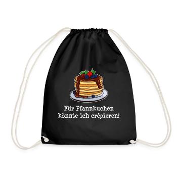 Pfannkuchen Crepes Palatschinken Lustig Sprüche - Turnbeutel - Schwarz - Vorne