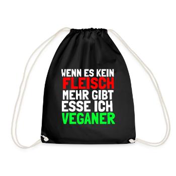 Wenn es kein Fleisch mehr gibt esse ich Veganer - Turnbeutel - Schwarz - Vorne