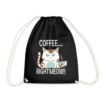 Coffee Right Meow! - Turnbeutel - Schwarz - Vorne