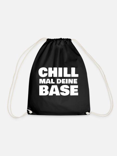 Chill mal deine Base - Turnbeutel - Schwarz