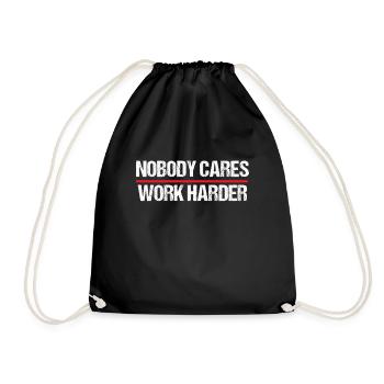Nobody Cares Work Harder Motivation - Sac de sport léger - noir - Devant