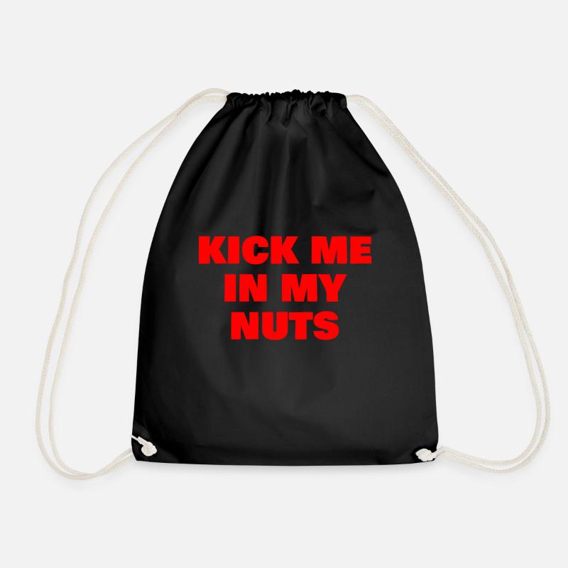 Kick me in my nuts - Drawstring Bag - black