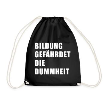 Bildung gefährdet die Dummheit - Turnbeutel - Schwarz - Vorne