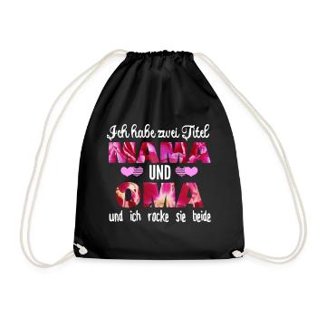 Ich habe zwei Titel Mama und Oma - Turnbeutel - Schwarz - Vorne