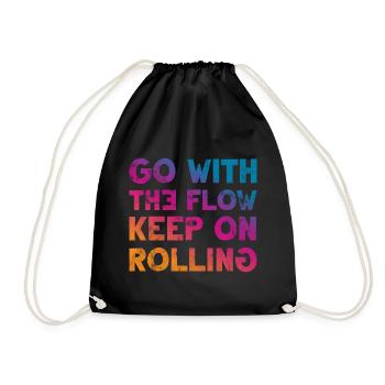 Go with the Flow keep on Rolling Cooler Spruch - Turnbeutel - Schwarz - Vorne