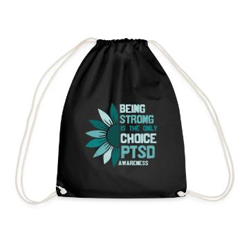 Being Strong Is The Only Choice PTSD - Drawstring Bag - black - Front