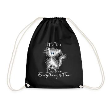 It's Fine I'm Fine Everything is Fine Cat Shirt - Drawstring Bag - black - Front