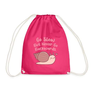 Cute Snail Go Slow But Never Go Backwards Quote - Drawstring Bag - fuchsia - Front
