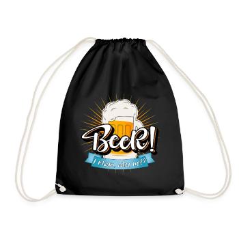 BEER! I mean, why not? Trinken, saufen, feiern! - Turnbeutel - Schwarz - Vorne