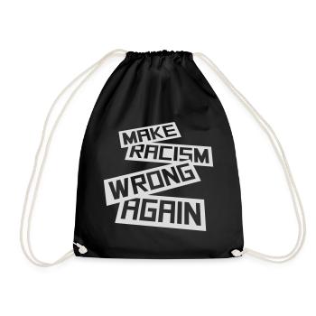 make racism wrong again - Turnbeutel - Schwarz - Vorne
