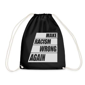 make racism wrong again - Turnbeutel - Schwarz - Vorne