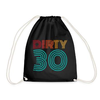 Dirty 30 30th Birthday Gift - Drawstring Bag - black - Front