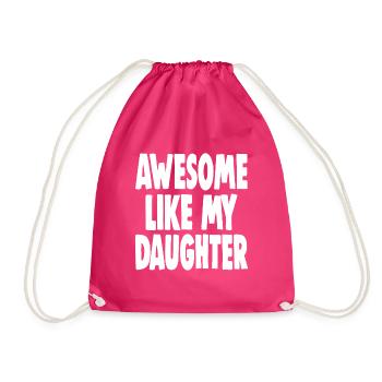 AWESOME LIKE MY DAUGHTER - Turnbeutel - Fuchsia - Vorne
