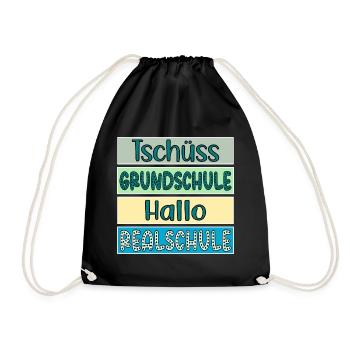 Tschüss Grundschule Hallo Realschule Schulwechsel - Turnbeutel - Schwarz - Vorne