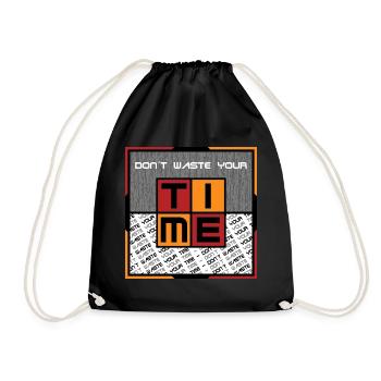 Dont waste your time - Drawstring Bag - black - Front