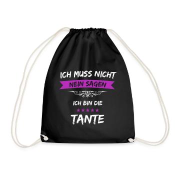 Ich muss nicht Nein sagen Tante - Turnbeutel - Schwarz - Vorne