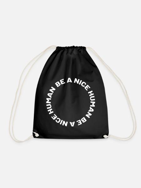 Be a nice human - Turnbeutel - Schwarz