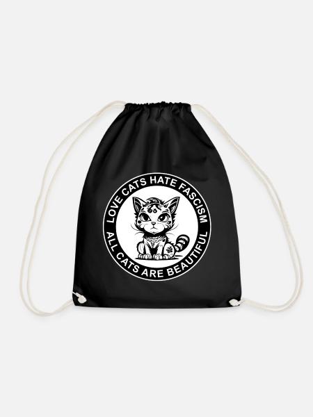 LOVE CATS HATE FASCISM - ALL CATS ARE BEAUTIFUL - Drawstring Bag - black