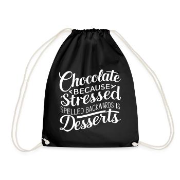 Chocolate Desserts Stress Funny Dessert Quote - Drawstring Bag - black - Front