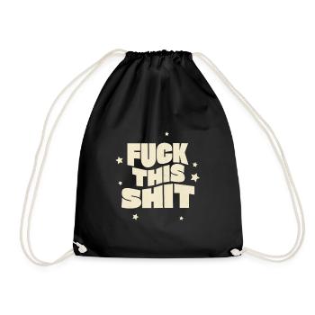 Message in Retro Design Fuck This Shit - Drawstring Bag - black - Front