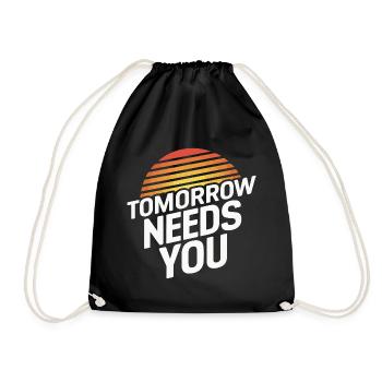Tomorrow Needs You - Drawstring Bag - black - Front