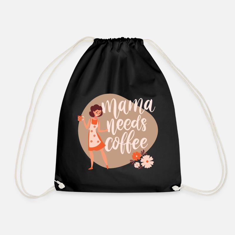 Mama needs coffee - Turnbeutel - Schwarz