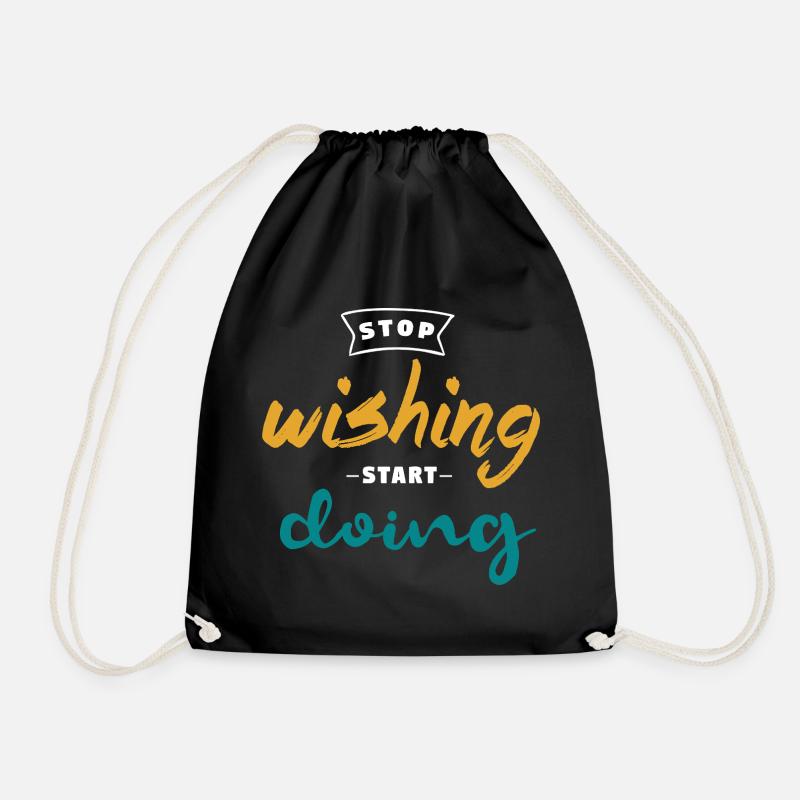 Stop Wishing Start Doing - Motivation Design - Turnbeutel - Schwarz