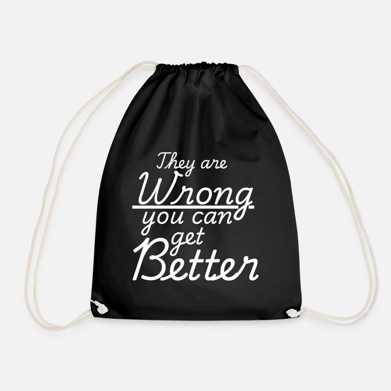 They Are Wrong You Can Get Better - Drawstring Bag - black
