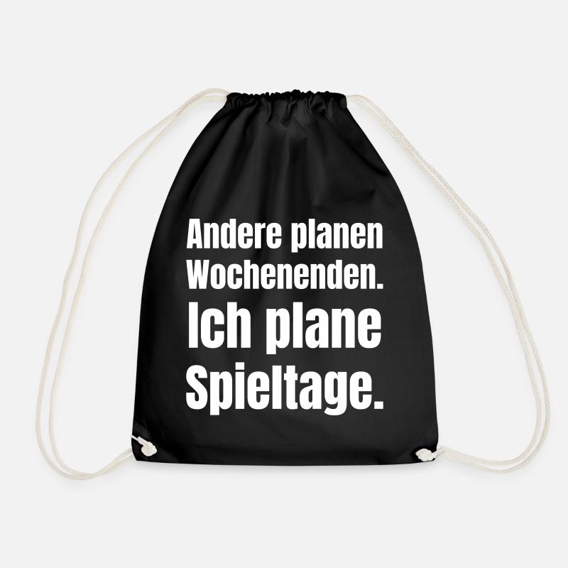 Andere planen Wochenenden. Ich plane Spieltage. - Turnbeutel - Schwarz