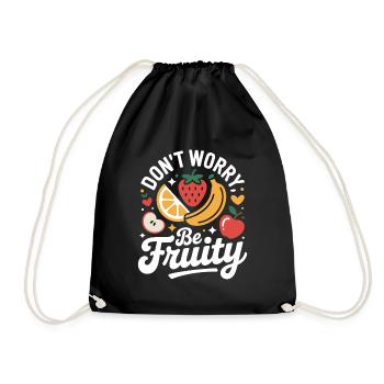 Don't Worry Be Fruity - Turnbeutel - Schwarz - Vorne