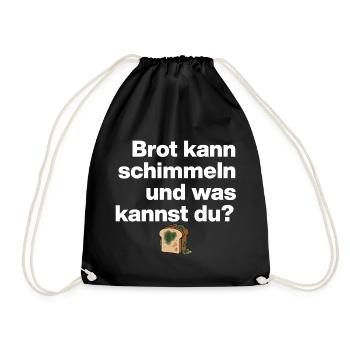 BREAD MOLD AND YOU? SARCASM GIFT FUNNY - Drawstring Bag - black - Front