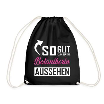 Only a botanist can look so good - Drawstring Bag - black - Front