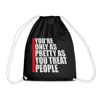 You're Only As Pretty As You Treat People Ehrlich - Drawstring Bag - black - Front