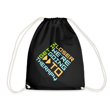Get In Loser We're Going To Therapy Therapie Logo - Drawstring Bag - black - Front