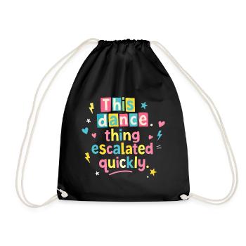 Cette danse a rapidement dégénéré - Sac de sport léger - noir - Devant