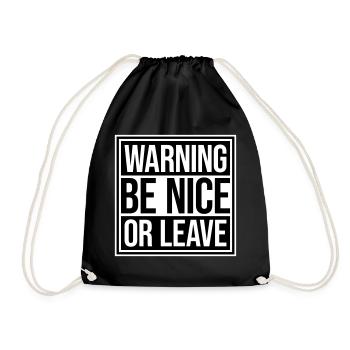 Be Nice Or Leave Funny Statement Attitude Saying - Drawstring Bag - black - Front
