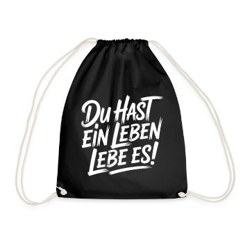 Du hast ein Leben - Turnbeutel - Schwarz - Vorne