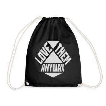 Love Them Anyway Inspirational Unconditional Love - Drawstring Bag - black - Front